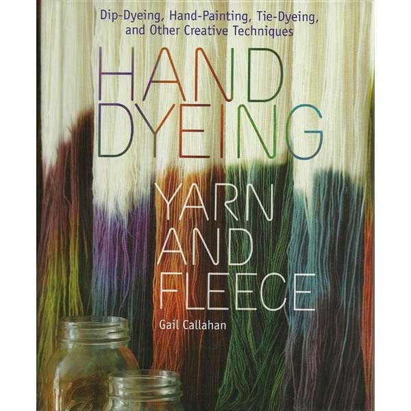 Hand Dyeing Yarn and Fleece