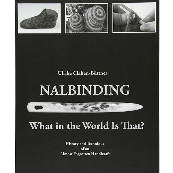 Nalbinding - What in the World Is That?