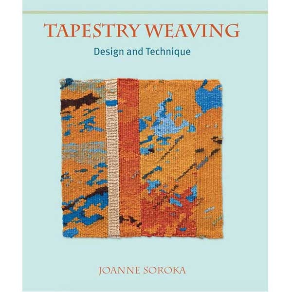 Tapestry Weaving: Design and Technique