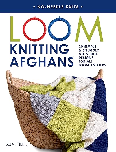 Loom Knitting Afghans by Isela Phelps