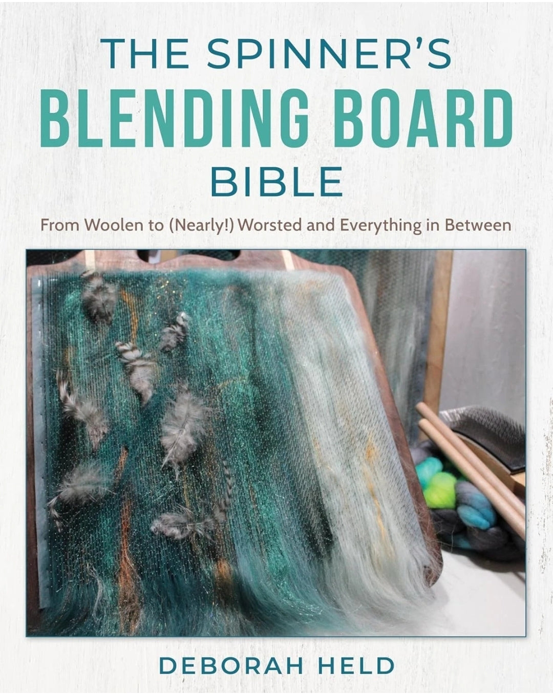The Spinners Blending Board Bible by Deborah Held