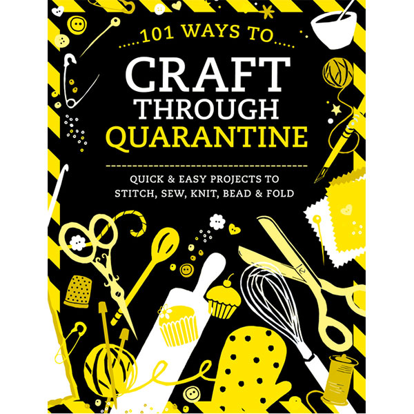 101 Ways to Craft Through Quarantine