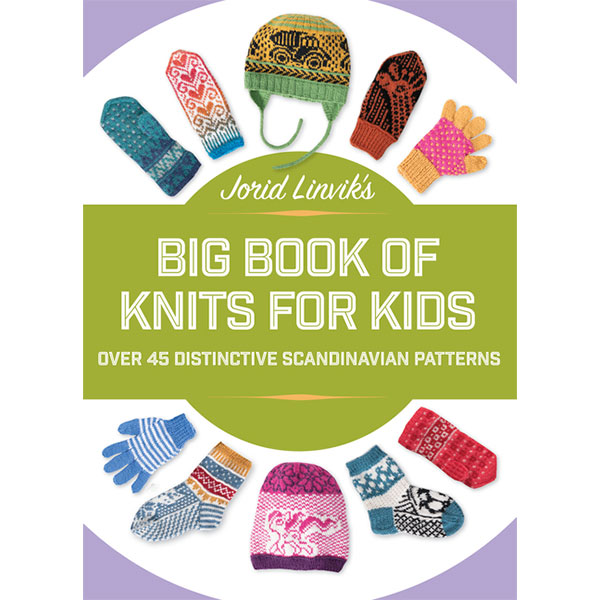 Jorid Linvik's Big Book of Knits for Kids