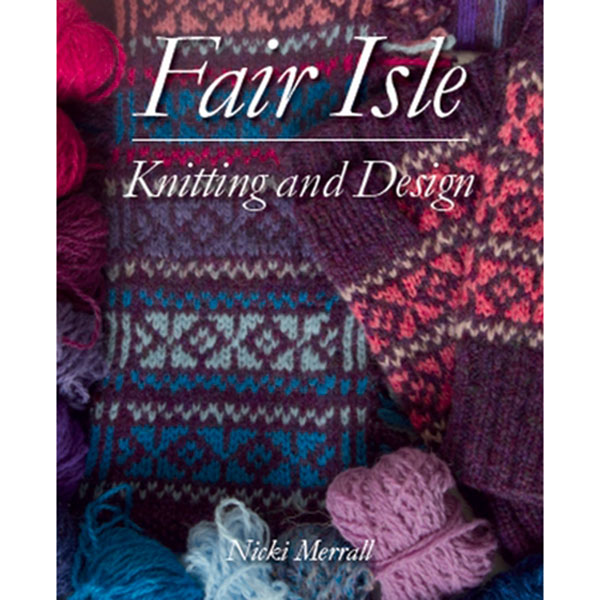 Fair Isle Knitting and Design