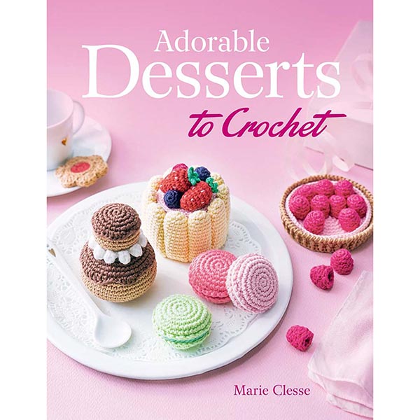 Adorable Desserts to Crochet
