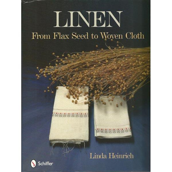 Linen from Flax Seed to Woven Cloth