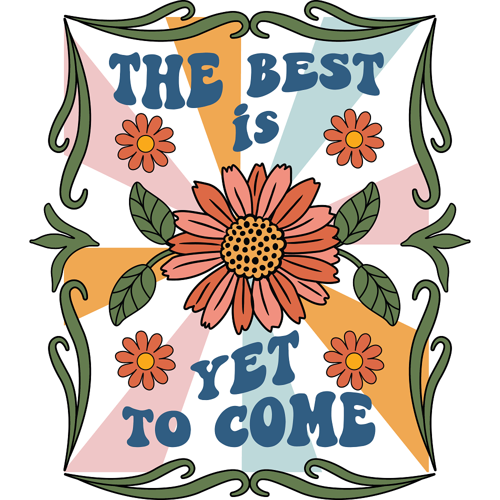 The Best Is Yet To Come Fabric Panel